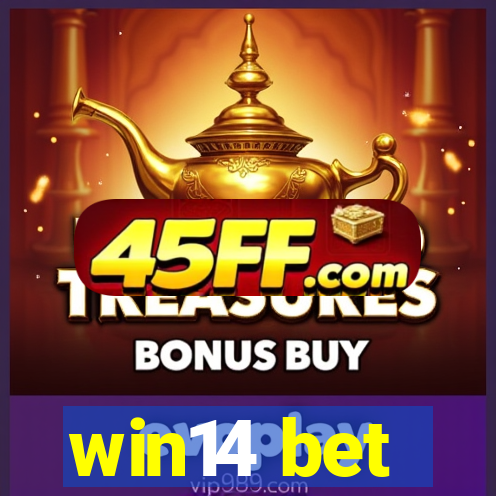 win14 bet